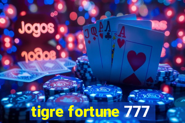 tigre fortune 777